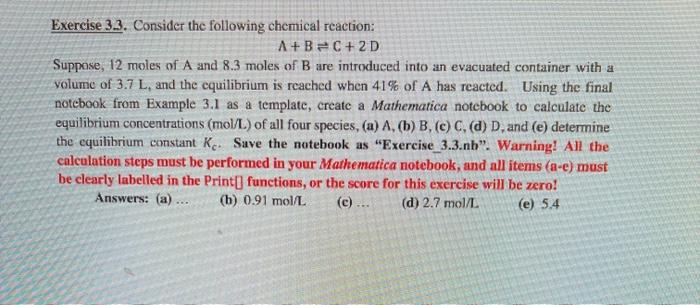 Solved Exercise 3.3. Consider the following chemical | Chegg.com