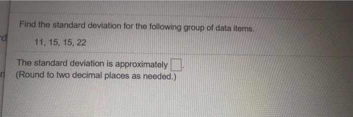 Solved Find the standard deviation for the following group | Chegg.com