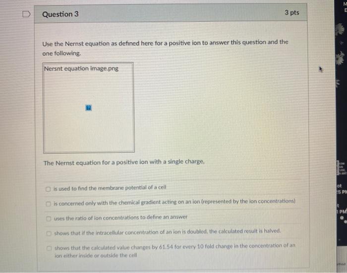 Solved M E Question 3 3 pts Use the Nernst equation as | Chegg.com