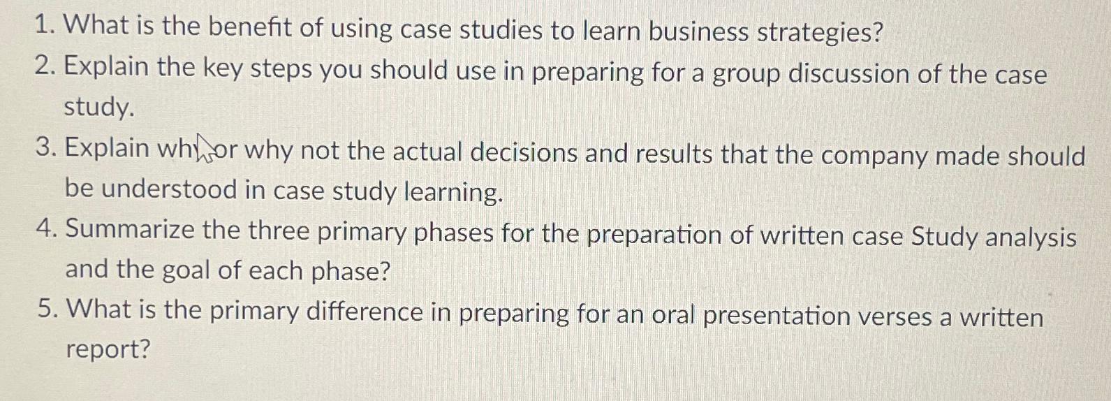 Solved What is the benefit of using case studies to learn | Chegg.com