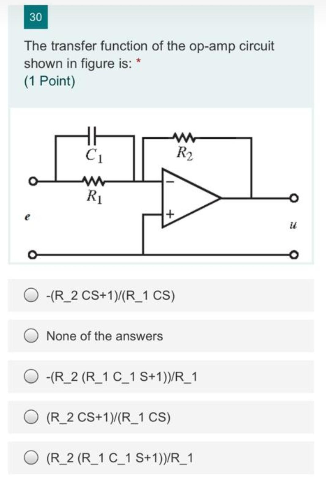 Solved 30 The transfer function of the op-amp circuit shown | Chegg.com