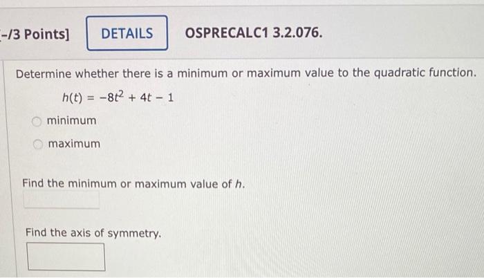 Solved determine whether there is a minimum or maximum value | Chegg.com