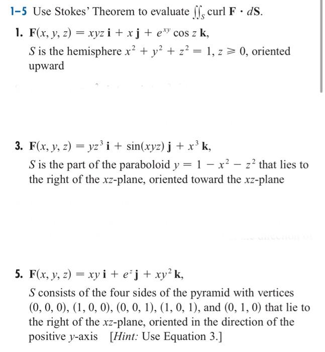 Solved 1 5 Use Stokes Theorem To Evaluate ∬s Curl F⋅ds 1