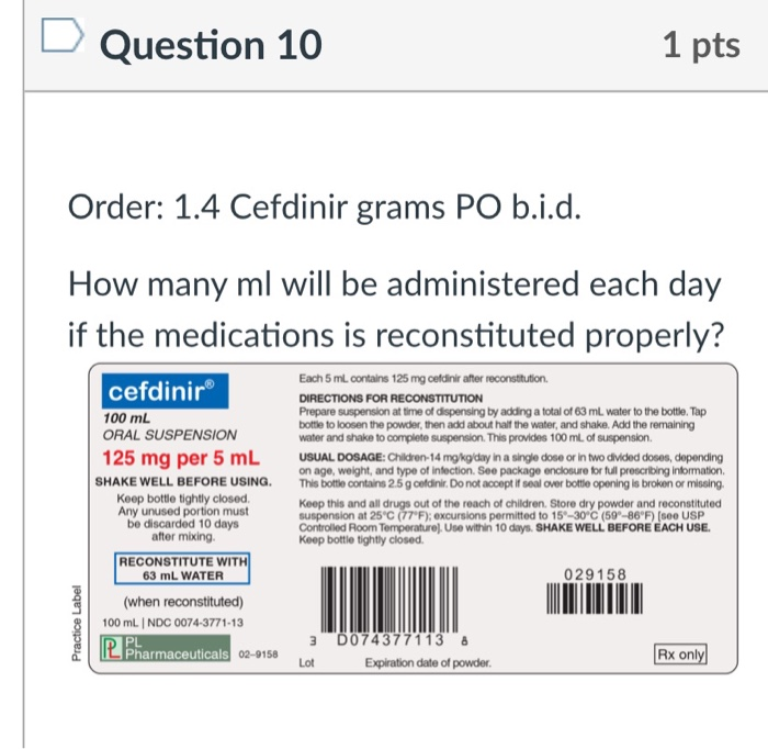 Solved Question 10 1 pts Order 1.4 Cefdinir grams PO b.i.d.