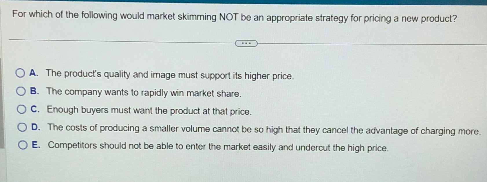 Solved For Which Of The Following Would Market Skimming NOT | Chegg.com