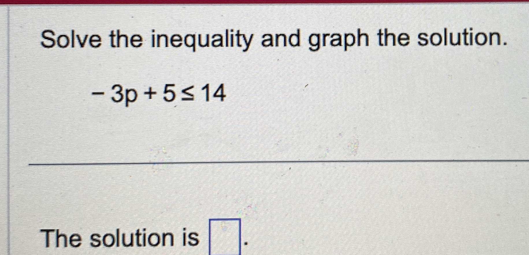 Solved Solve the inequality and graph the | Chegg.com