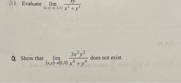 Solved lim(x,y)→(−1,2)x2+y2xy lim(x,y)→(0,0)x4+y43x2y2 | Chegg.com