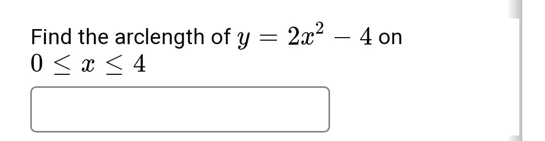 solved-find-the-arclength-of-y-2x2-4-on-0-x-4-chegg