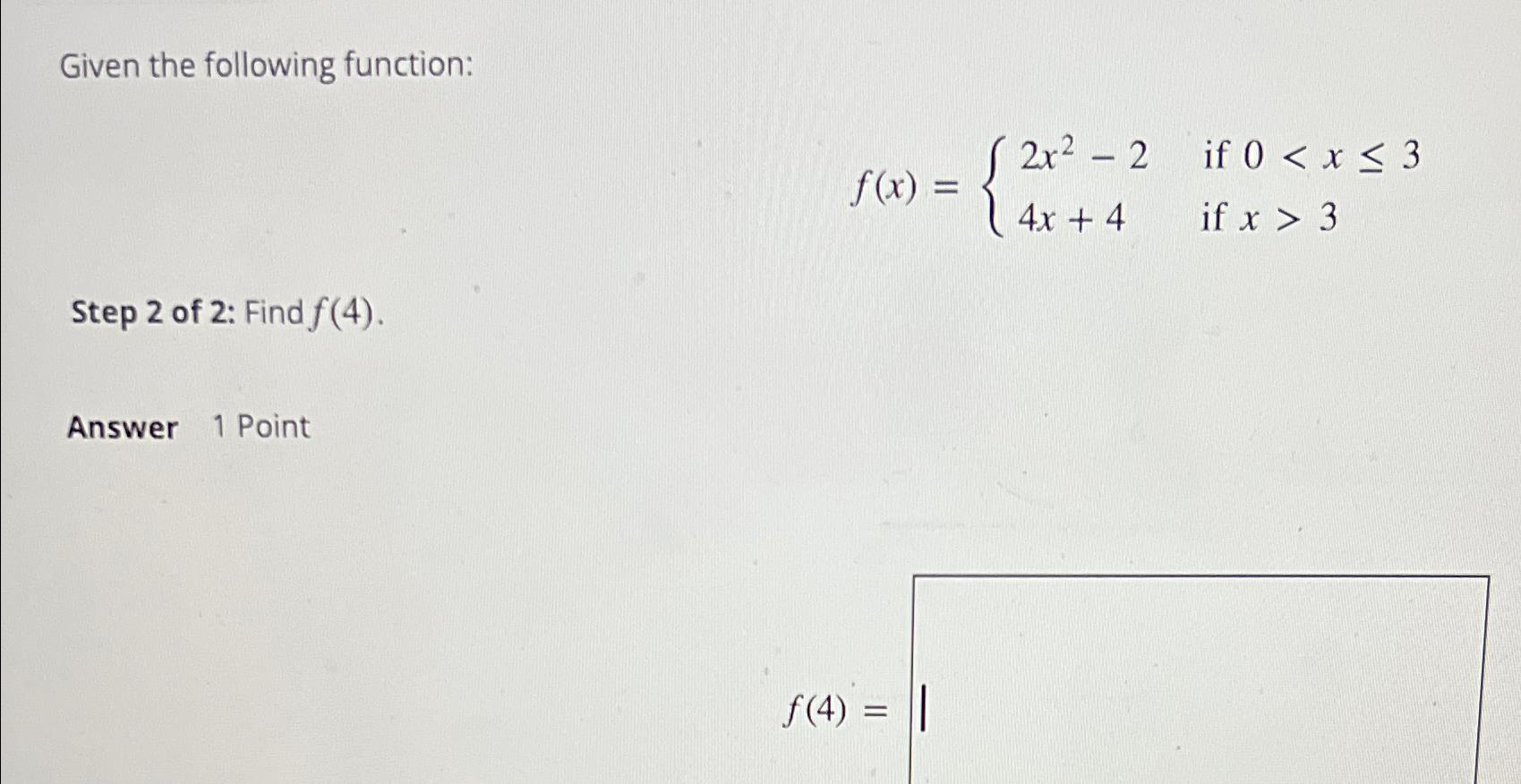 Solved Given The Following Function F X {2x2 2 If 03step 2