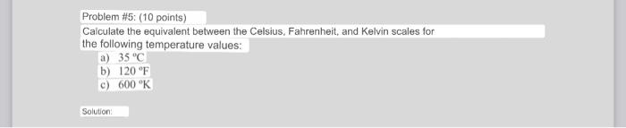 Calculate the equivalent between the Celsius, Fahrenheit, and Kelvin scales for the following temperature values: a) \( 35^{\