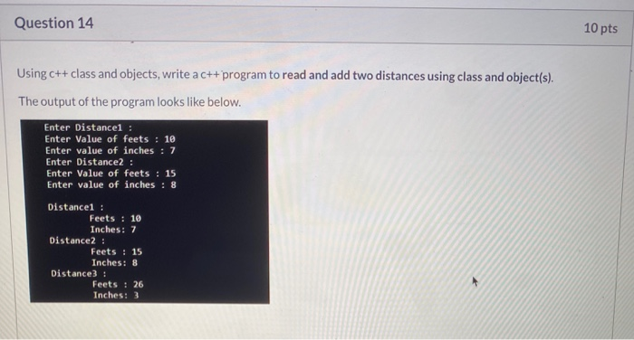 Question 14 10 Pts Using C Class And Objects Write Chegg 