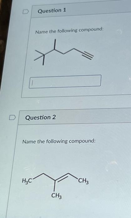 Solved : Name the following compound: Question 2 Name the