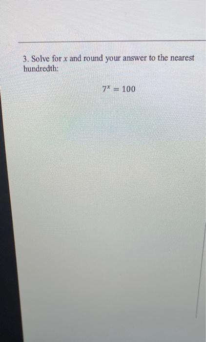 Solved 3. Solve for x and round your answer to the nearest | Chegg.com