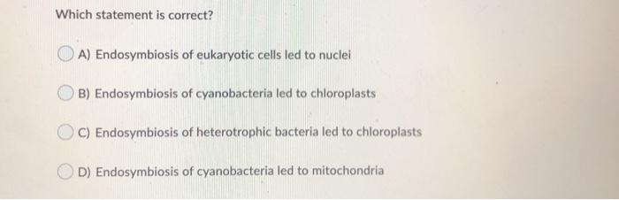 which statement correctly describes the hypothesis of endosymbiosis