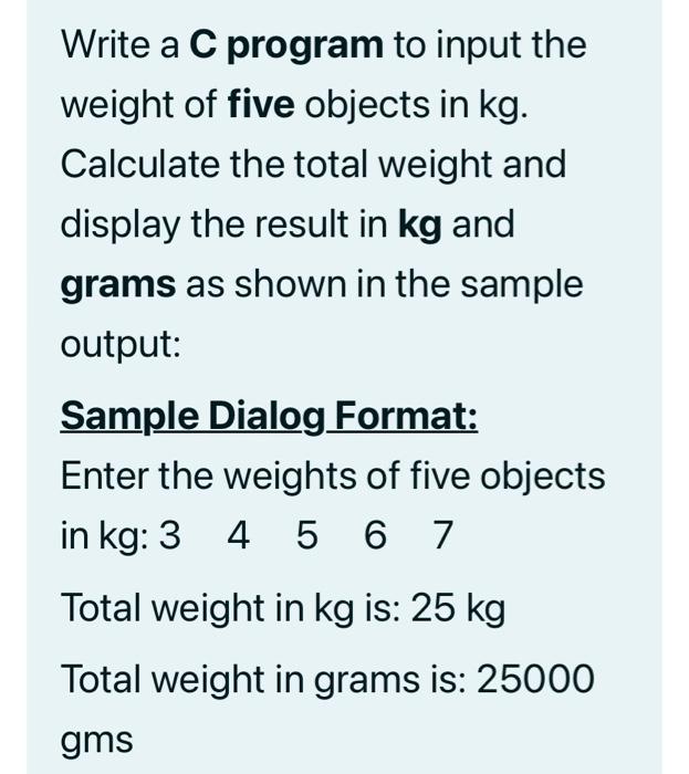 solved-write-a-c-program-to-input-the-weight-of-five-objects-chegg