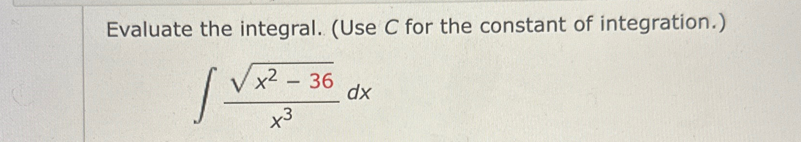 Solved Evaluate the integral. (Use C ﻿for the constant of | Chegg.com