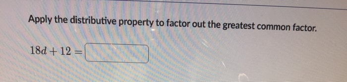 solved-apply-the-distributive-property-to-factor-out-the-chegg