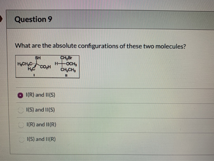 Solved Question 9 What Are The Absolute Configurations Of Chegg Com