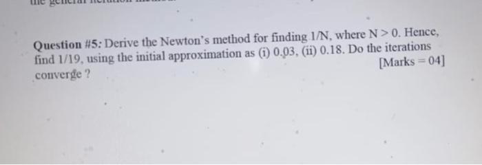 Solved Question #5: Derive the Newton's method for finding | Chegg.com