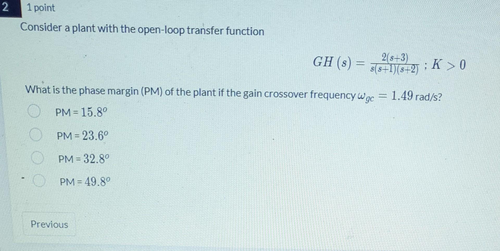 Solved 2 1 point Consider a plant with the open-loop | Chegg.com