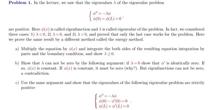 Solved {ϕ′′=−λϕϕ(0)=ϕ(L)=0 are positive. Here ϕ(x) is called | Chegg.com