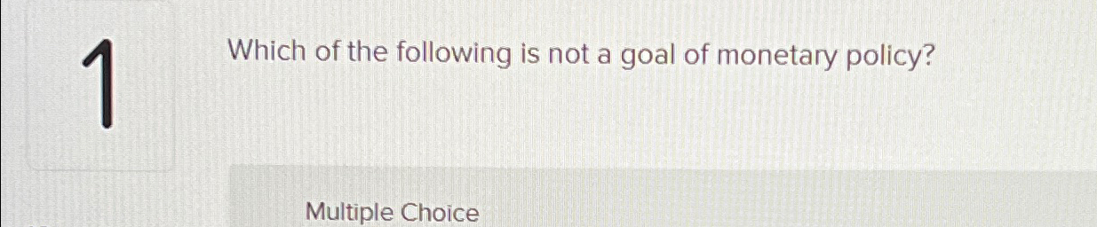 Solved Which of the following is not a goal of monetary | Chegg.com