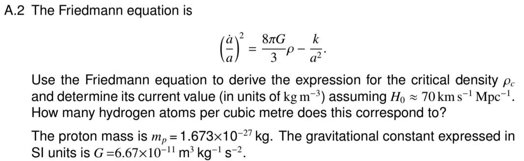 Solved A.2 The Friedmann equation is 8G -P 3 k a2 Use the | Chegg.com