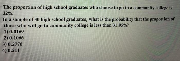 Solved The proportion of high school graduates who choose to | Chegg.com