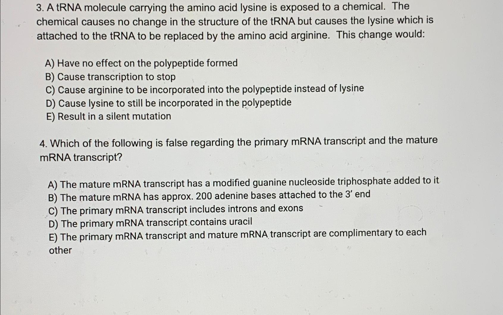 Solved 1. ﻿A tRNA molecule carrying the amino acid lysine is | Chegg.com