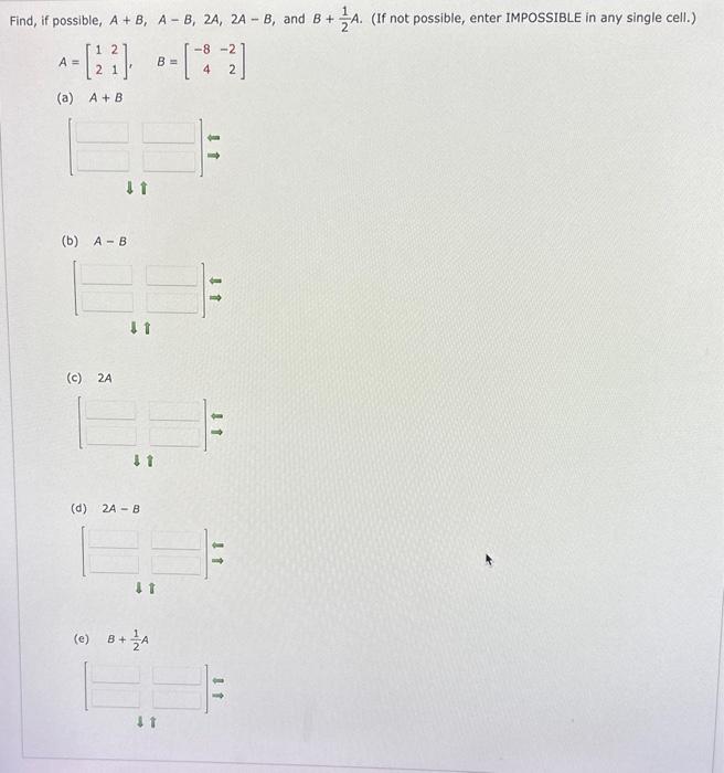 Solved possible, A+B,A−B,2A,2A−B, and B+21A. | Chegg.com