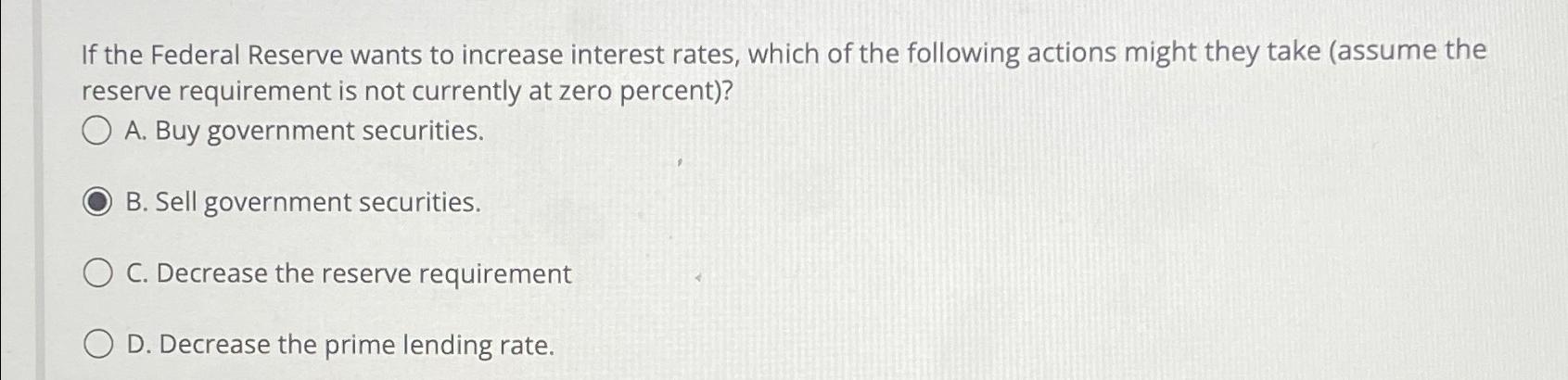 Solved If The Federal Reserve Wants To Increase Interest | Chegg.com