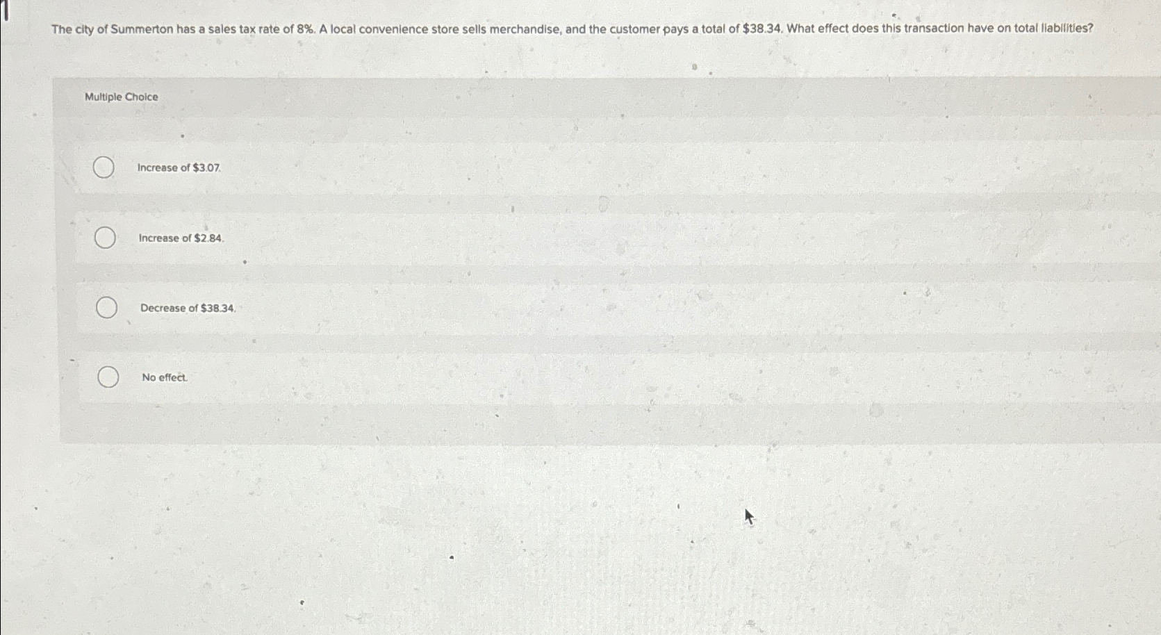 Solved Multiple ChoiceIncrease of $3.07.Increase of | Chegg.com