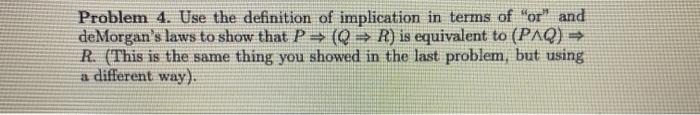 Solved Problem 4. Use the definition of implication in terms | Chegg.com