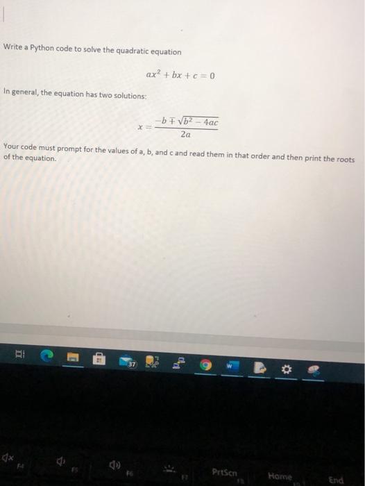 Solved Write a Python code to solve the quadratic equation | Chegg.com