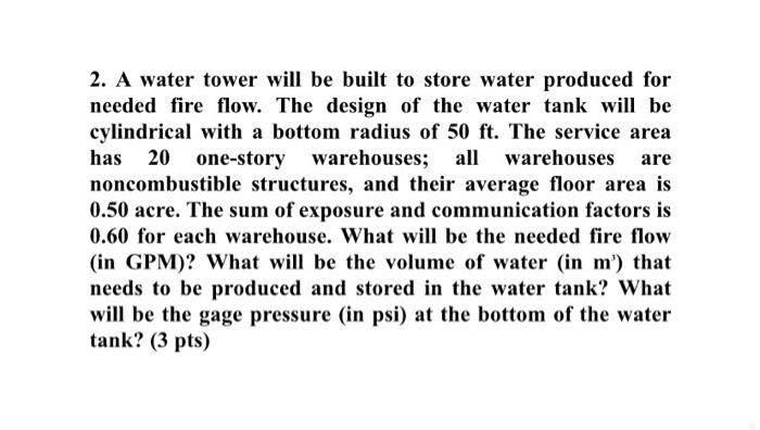 Solved 2. A water tower will be built to store water | Chegg.com