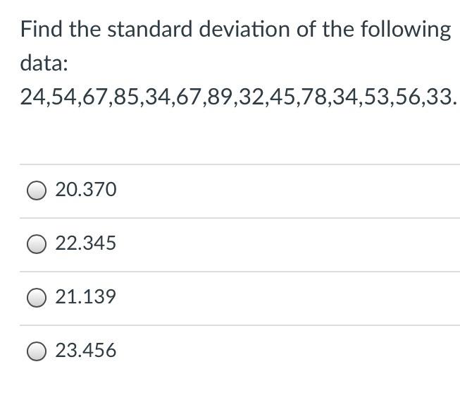 Solved Find the standard deviation of the following data: | Chegg.com