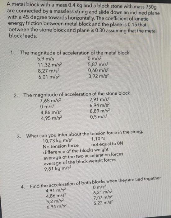 Solved A metal block with a mass 0.4 kg and a block stone Chegg