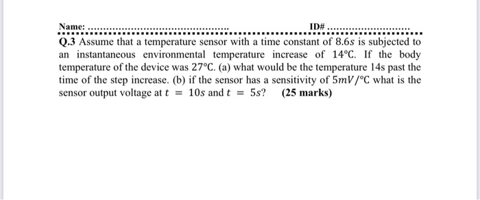 Solved Name: ID# Q.3 Assume that a temperature sensor with a | Chegg.com
