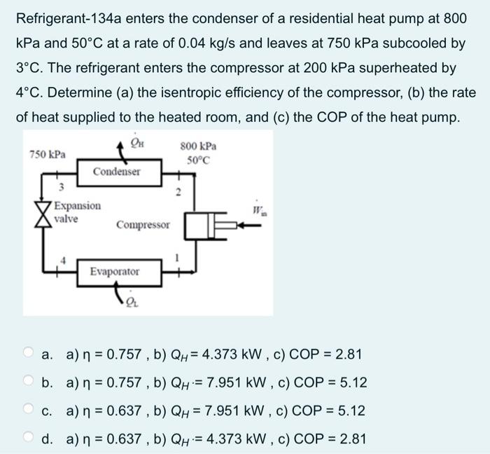solved-refrigerant-134a-enters-the-condenser-of-a-chegg