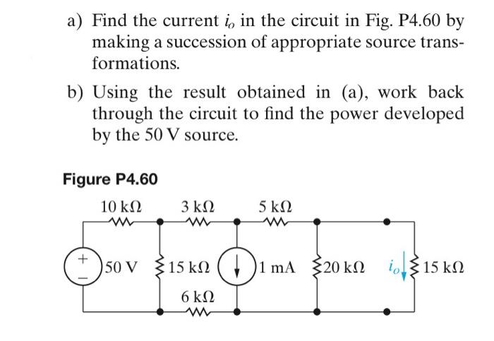 Solved a) Find the current io in the circuit in Fig. P4.60 | Chegg.com