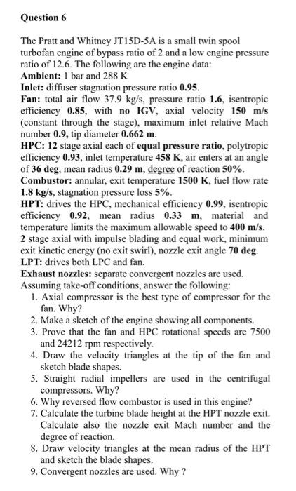 Solved Question 6 The Pratt And Whitney JT15D-5A Is A Small | Chegg.com