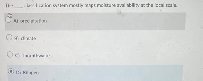 Solved The classification system mostly maps moisture | Chegg.com