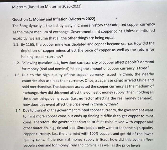 Question 1: Money and Inflation (Midterm 2022)
The Song dynasty is the last dynasty in Chinese history that adopted copper cu