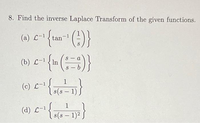 Solved 8 Find The Inverse Laplace Transform Of The Given 2922