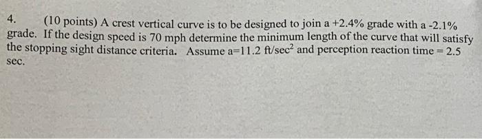 Solved 4. (10 points) A crest vertical curve is to be | Chegg.com