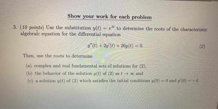 Solved Show your work for each problem 3. (10 points) Use | Chegg.com