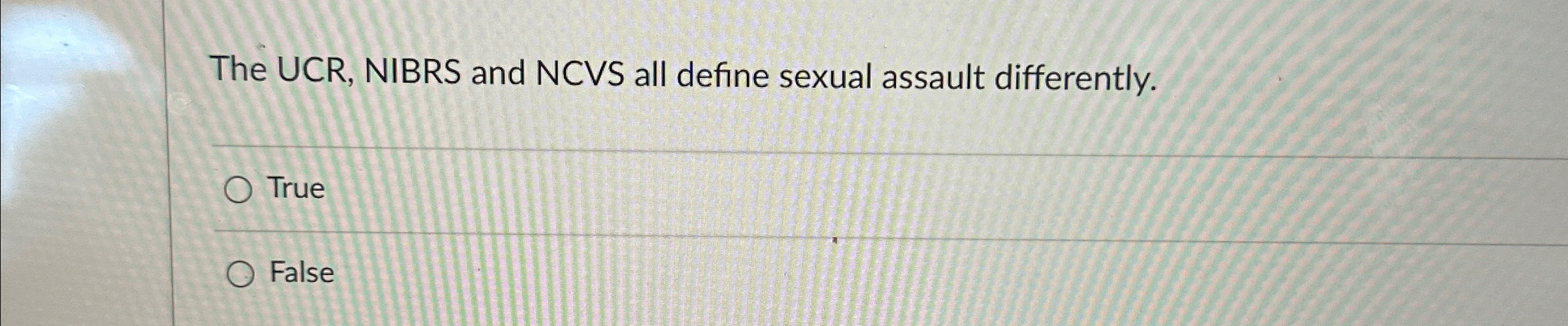 Solved The UCR, NIBRS and NCVS all define sexual assault | Chegg.com