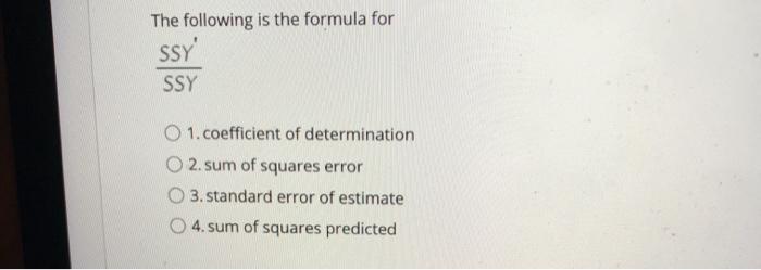 Solved The following is the formula for SSY SSY O 1. | Chegg.com