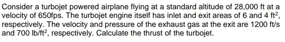 Solved Consider a turbojet powered airplane flying at a | Chegg.com