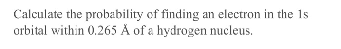 Solved Calculate the probability of finding an electron in | Chegg.com